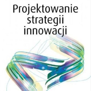 Projektowanie strategii innowacji