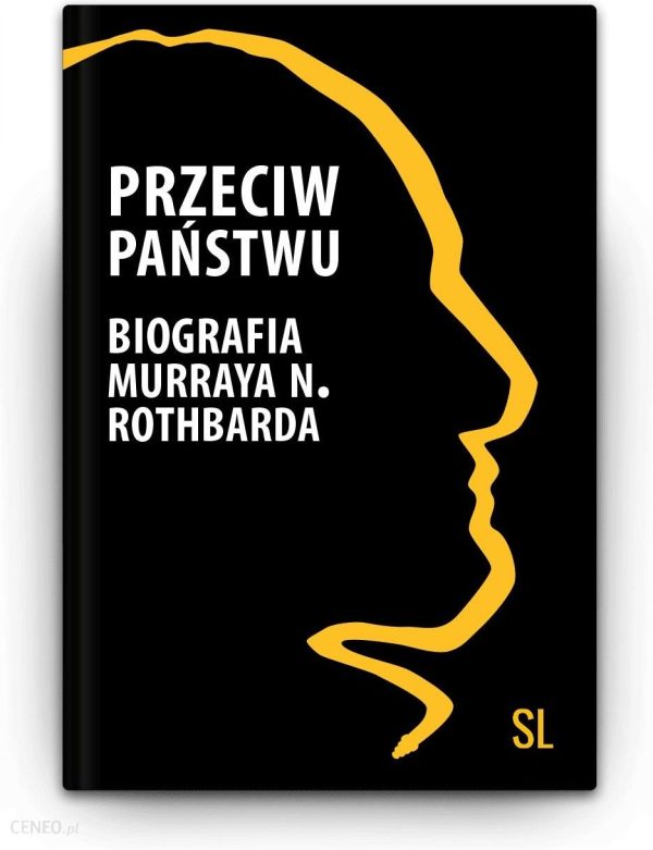 Przeciw Państwu - życie Murraya N. Rothbarda - Jus