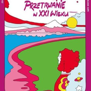 Przetrwanie w XXI wieku