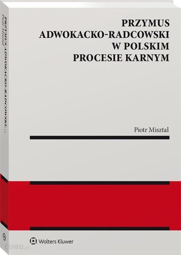 Przymus adwokacko-radcowski w polskim procesie karnym