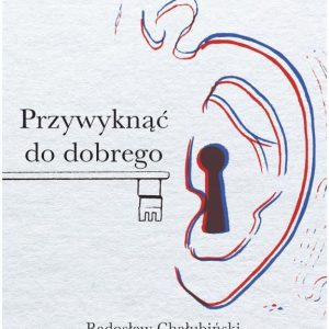 Przywyknąć do dobrego