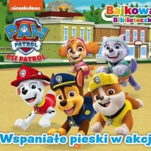 Psi Patrol. Bajkowa biblioteczka. Wspaniałe pieski