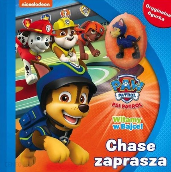 Psi patrol. Witamy w bajce! Chase zaprasza. - zbiorowe Opracowanie