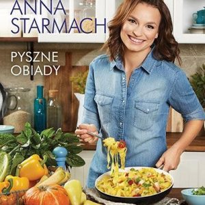 Pyszne Obiady - Anna Starmach