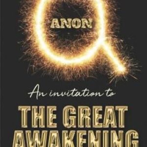 QAnon: An Invitation to the Great Awakening