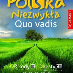 Quo vadis Polska niezwykła