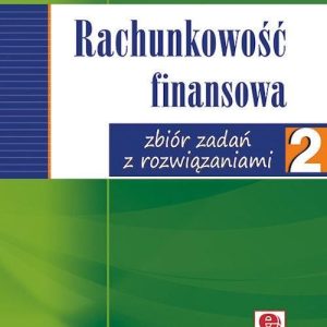 Rachunkowość finansowa zbiór zadań z rozwiązaniami