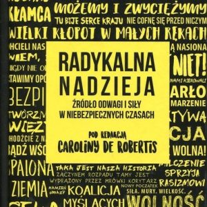 Radykalna nadzieja. Źródło odwagi i siły w niebezpiecznych czasach