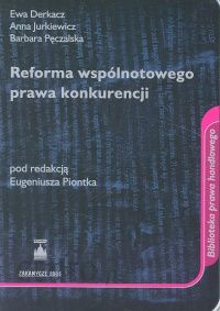 Reforma wspólnotowego prawa konkurencji