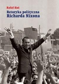 Retoryka polityczna Richarda Nixona - Rafał Kuś