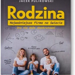 Rodzina. Najważniejsza firma na świecie