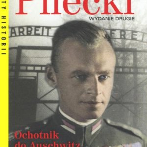 Rotmistrz Pilecki. Ochotnik do Auschwitz