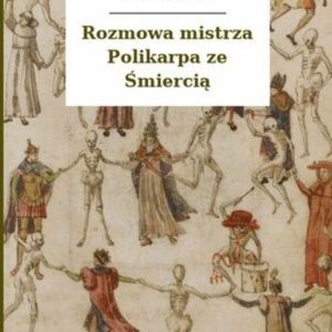 Rozmowa mistrza Polikarpa ze Śmiercią (Audiobook)