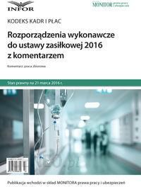 Rozporządzenia Wykonawcze Do Ustawy Zasiłkowej 2016 Z Kom.