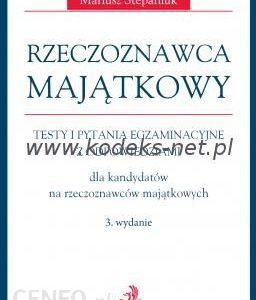 Rzeczoznawca majątkowy. Testy i pytania egzaminacyjne z odpowiedziami dla kandydatów na rzeczoznawców majątkowych.