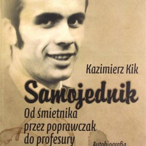 Samojednik. Od śmietnika przez poprawczak do profesury. Autobiografia