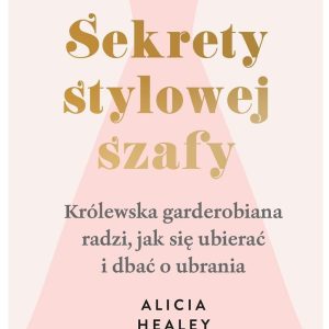 Sekrety stylowej szafy. Królewska garderobiana radzi