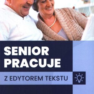 Senior pracuje z edytorem tekstu