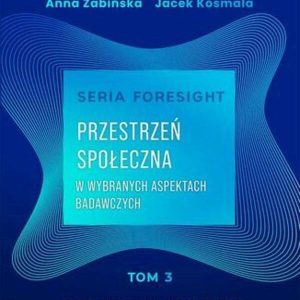 Seria foresight. Przestrzeń społeczna. Tom 3: Prawo