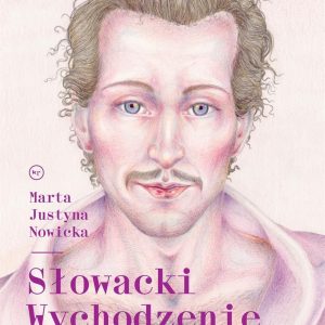 Słowacki. Wychodzenie z szafy