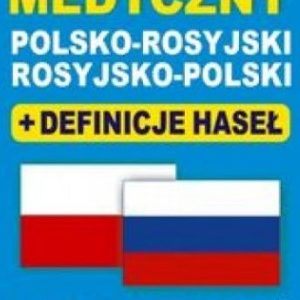Słownik Medyczny Polsko-Rosyjski ? Rosyjsko-Polski + Definicje Haseł