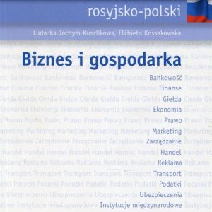 Słownik rosyjsko-polski. Biznes i gospodarka