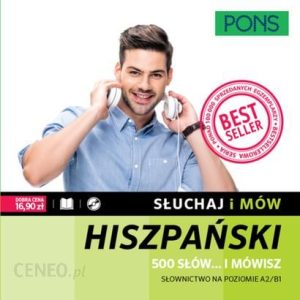 Słuchaj i mów. 500 słów... i mówisz. Słownictwo hiszpańskie A2/B1 z nagraniami. Książka + CD