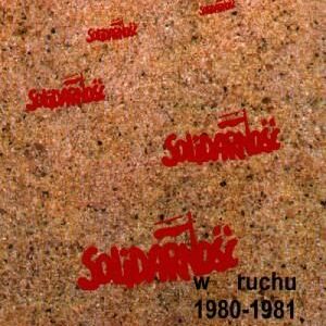 Solidarność w ruchu 1980-1981