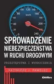 Sprowadzanie niebezpieczeństwa w ruchu drogowy - Pawelec Kazimierz J.