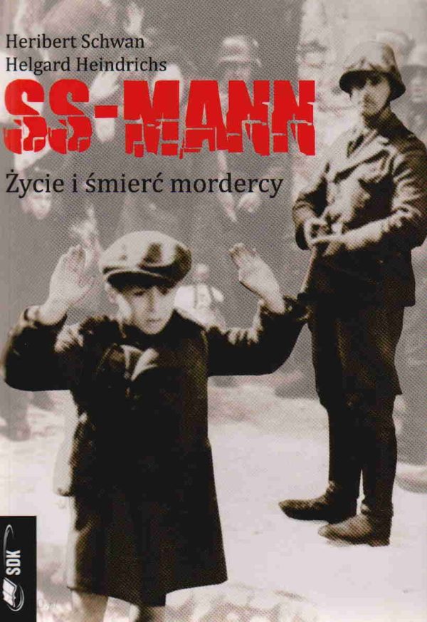 Ss-mann. życie I śmierć mordercy