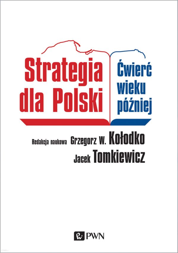 STRATEGIA DLA POLSKI ĆWIERĆ WIEKU PÓŹNIEJ