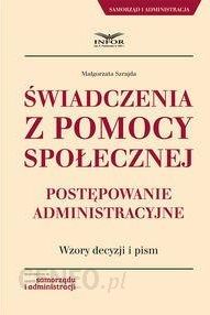 Świadczenia z pomocy społecznej.Postępowanie administracyjne. - Małgorzata Szrajda