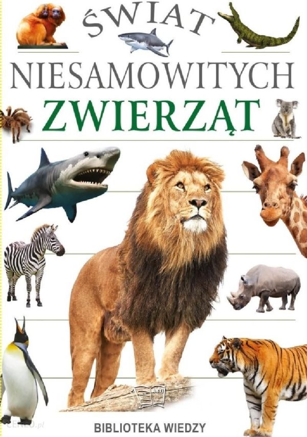 Świat niesamowitych zwierząt