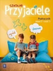 Szkolni przyjaciele. Podręcznik. Klasa 2. Część 1. Edukacja wczesnoszkolna