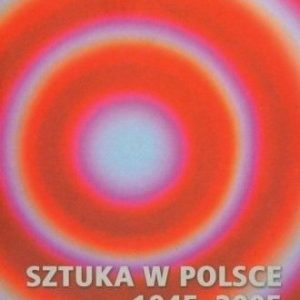 Sztuka w Polsce 1945-2005