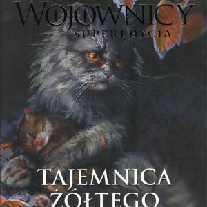 Tajemnica Żółtego Kła. Wojownicy. Superedycja. Tom 3