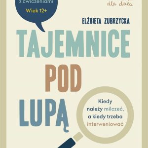 Tajemnice pod lupą. Kiedy należy milczeć