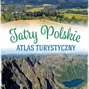 Tatry Polskie. Atlas turystyczny