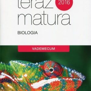 Teraz matura 2016. Biologia. Vademecum