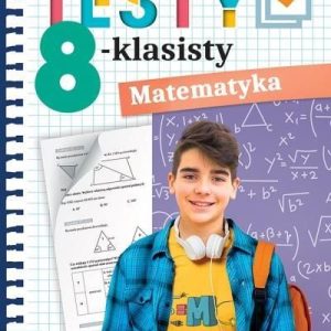 Testy 8-klasisty. Matematyka