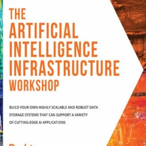 The Artificial Intelligence Infrastructure Workshop (ebook)