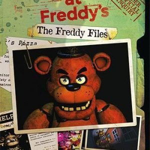 The Freddy Files. Oficjalny Przewodnik Po Grze Five Nights At Freddy'S