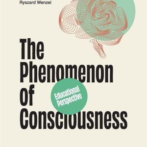 The Phenomenon of Consciousness