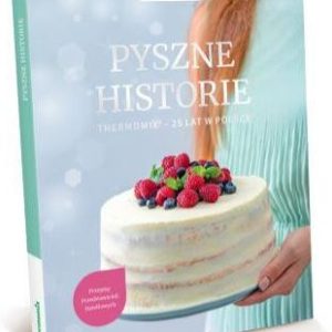 Thermomix Tm5 Tm6 Książka Pyszne Historie