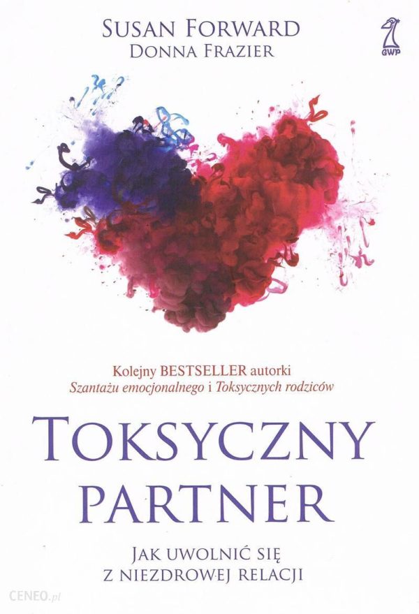 Toksyczny partner. Jak uwolnić się z niezdrowej relacji