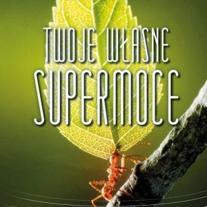 Twoje własne supermoce (EPUB)