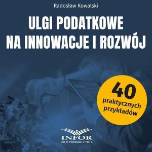 Ulgi podatkowe na innowacje i rozwój