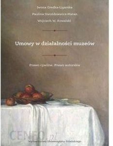 Umowy w działalności muzeów. Prawo cywilne. Prawo autorskie