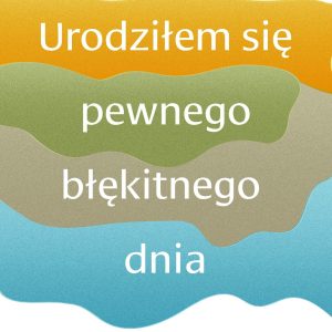 Urodziłem się pewnego błękitnego dnia. Pamiętniki nadzwyczajnego umysłu z zespołem Aspergera wyd. 3