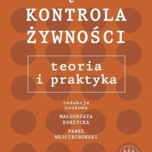 Urzędowa kontrola żywności. Teoria i praktyka